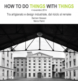 How to do things with things, a Rovereto un evento con due guru del design industriale